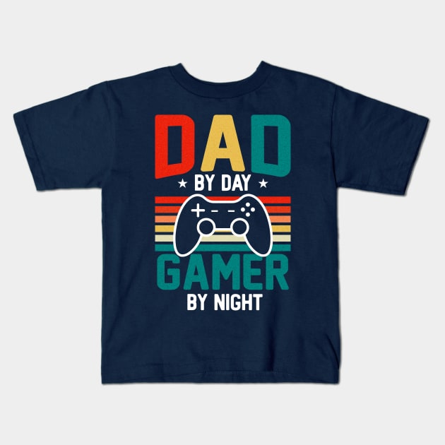 Dad by day, gamer by night Kids T-Shirt by Be my good time